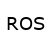 ROS